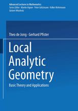 Theo de Jong, Gerhard Pfister — Local Analytic Geometry: Basic Theory and Applications