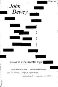 John Dewey — Essays in Experimental Logic