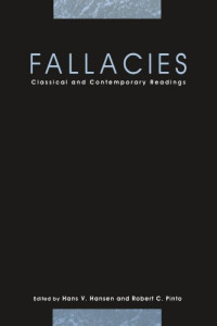 Hans V. Hansen, Robert C. Pinto (eds.) — Fallacies: Classical and Contemporary Readings