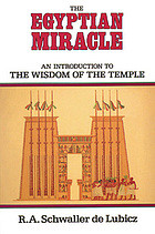 R  A Schwaller de Lubicz — The Egyptian miracle : an introduction to the wisdom of the temple