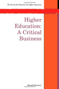 Ronald Barnett (Ed.) — Higher Education: A Critical Business