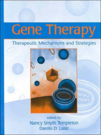 Danilo D. Lasic, Nancy Smyth Templeton — Gene Therapy: Therapeutic Mechanisms and Strategies