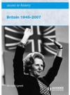 Michael Lynch — Access to History. Britain 1945-2007