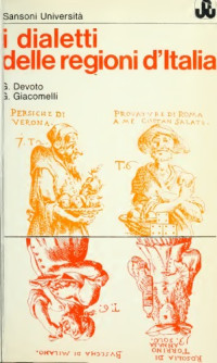 Giacomo Devoto, Gabriella Giacomelli — I dialetti delle regioni d'Italia