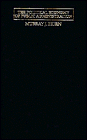 Murray J. Horn — The Political Economy of Public Administration: Institutional Choice in the Public Sector (Political Economy of Institutions and Decisions)