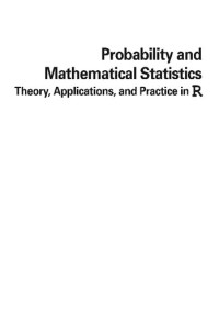 Mary C. Meyer — Probability and Mathematical Statistics: Theory, Applications, and Practice in R