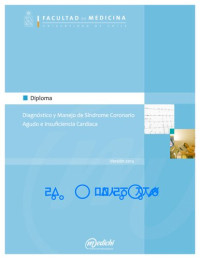 Juan Ramón Soto Silva, Fernando Florenzano — Diagnóstico y manejo de síndrome coronario agudo e insuficiencia cardíaca
