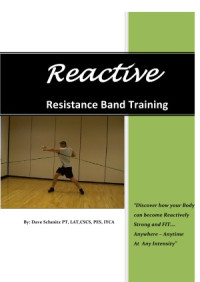 Dave Schmitz — Reactive. Resistance Band Training