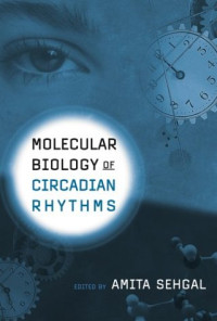 Sehgal A. (Editor) — Molecular biology of circadian rhythms