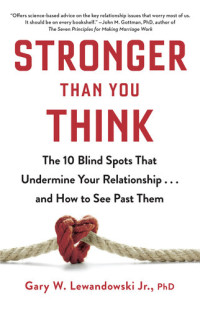 Gary W. Lewandowski Jr. — Stronger Than You Think