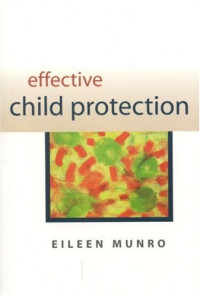 Eileen Munro — Effective Child Protection