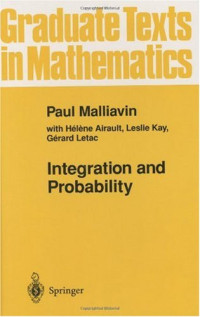 Paul Malliavin (auth.) — Integration and Probability