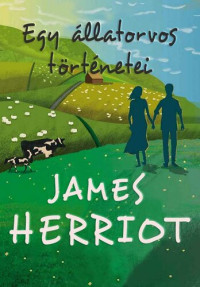 James Herriot — Egy állatorvos történetei