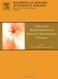 Sara Walker, Luis J. Jara, Ronald Asherson — Endocrine Manifestations of Systemic Autoimmune Diseases, Volume 9 (Handbook of Systemic Autoimmune Diseases)