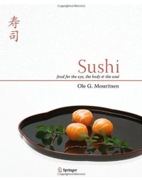 Ole G. Mouritsen — Sushi : Food for the Eye, the Body and the Soul