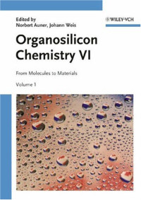 Norbert Auner, Johann Weis — Organosilicon Chemistry: From Molecules to Materials