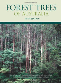D.J. Boland, M.I.H. Brooker, G.M. Chippendale, N. Hall, B.P.M. Hyland, R.D. Johnston, D.A. Kleinig, — Forest Trees of Australia