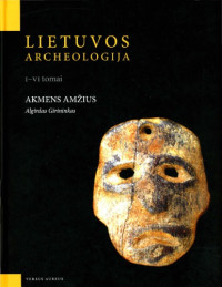 Algirdas Girininkas — Lietuvos archeologija. Akmens amžius