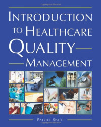 Patrice Spath — Introduction to Healthcare Quality Management