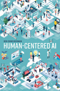 Ben Shneiderman — Human-Centered AI