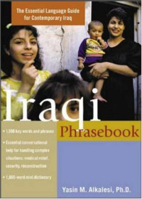 Yasin Alkalesi — Iraqi Phrasebook : The Complete Language Guide for Contemporary Iraq