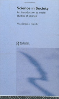 Massimiano Bucchi — Science In Society: An Introduction to Social Studies of Science