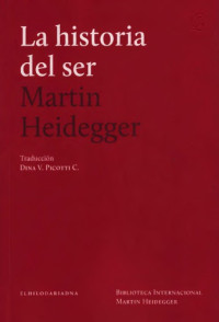 Martin Heidegger — La historia del ser