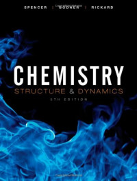 James N. Spencer, George M. Bodner, Lyman H. Rickard — Chemistry: Structure and Dynamics, 5th Edition