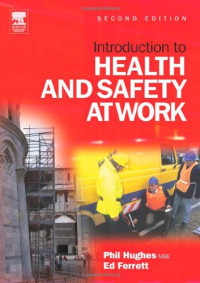 Phil Hughes, Ed Ferrett — Introduction to Health and Safety at Work, Second Edition: The handbook for students on NEBOSH and other introductory H&S courses
