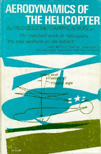 A. Gessow — Aerodinamycs of the Helicopter