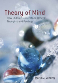 Martin Doherty — Theory of Mind: How Children Understand Others' Thoughts and Feelings