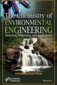 Fink, Johannes Karl(Contributor) — The Chemistry of Environmental Engineering