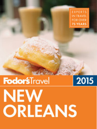 Fodor's Travel Guides — Fodor's New Orleans 2015