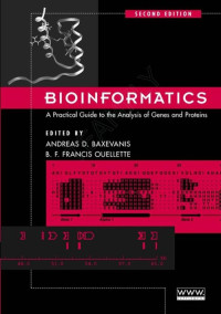 Andreas D. Baxevanis, B.F. Francis Ouellette — Bioinformatics: A Practical Guide to the Analysis of Genes and Proteins