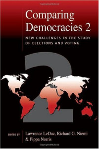 Lawrence LeDuc, Richard G. Niemi, Pippa Norris — Comparing Democracies 2: New Challenges in the Study of Elections and Voting