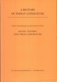 Teun Goudriaan; Sanjukta Gupta; Jan Gonda (Editor) — A History of Indian literature, Volume 2, Part 2. Epics and Sanskrit religious literature. Hindu Tantric and Sakta Literature