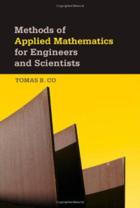 Tomas B. Co — Methods of Applied Mathematics for Engineers and Scientists
