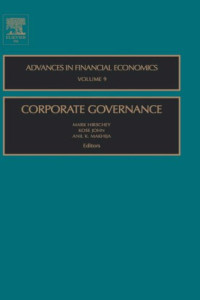 Mark Hirschey, Kose John, Anil K. Makhija — Corporate Governance, Volume 9 (Advances in Financial Economics)