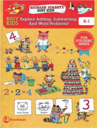 Farber Erica, Dils Tracey. — Busy Kids Explore Addition, Subtraction, and Word Problems! K-1