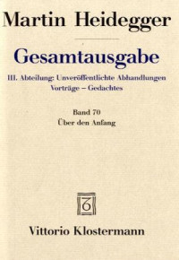 Martin Heidegger — Über den Anfang (1941)