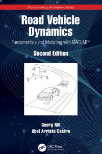 Georg Rill, Abel Arrieta Castro — Road Vehicle Dynamics: Fundamentals and Modeling with MATLAB®