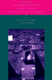 David J. Mattingly, John Salmon — Economies Beyond Agriculture in the Classical World