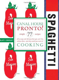 Hirsheimer, Christopher; Hamilton, Melissa — Canal House Cooking - Volume №8 - Pronto!
