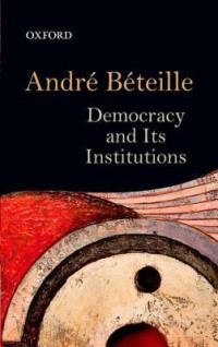 André Béteille — Democracy and Its Institutions
