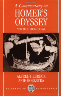 Alfred Heubeck, Arie Hoekstra — A Commentary on Homer's Odyssey, Volume II: Books IX-XVI