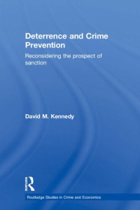 David M. Kennedy — Deterrence and Crime Prevention: Reconsidering the prospect of sanction