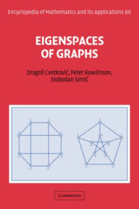 Dragoš Cvetković, Peter Rowlinson, Slobodan Simić — Eigenspaces of Graphs
