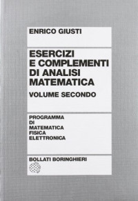 Enrico Giusti — Esercizi e complementi di analisi matematica
