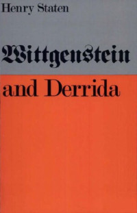 Henry Staten — Wittgenstein and Derrida