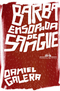 Daniel Galera — Barba ensopada de sangue